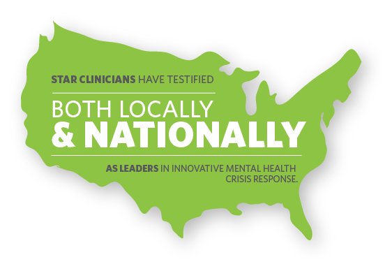 STAR clinicians have testified both locally and nationally as leaders in innovative mental health crisis response.